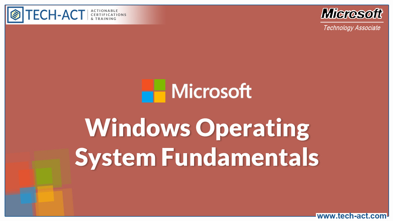 Windows Operating System Fundamentals Certification TECHACT